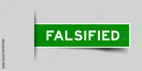 Green color square label sticker with word falsified that inserted in gray background