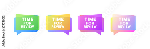 Time for review bubbles. Flat, color, message bubbles, time for review signs. Vector icons photo