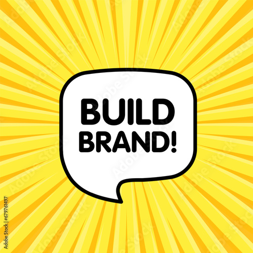 Build brand bubble. Flat, yellow, message bubble, build brand sign. Vector icon