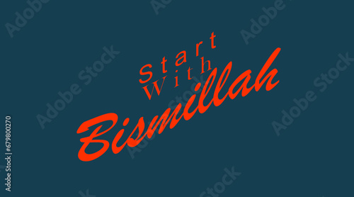 Bismillah, in the name of God, Allah