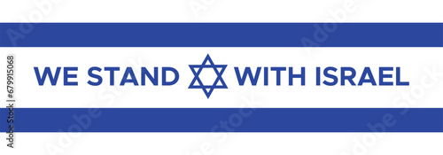 Stand with Israel banner. Save israel. A flag with a Star of David