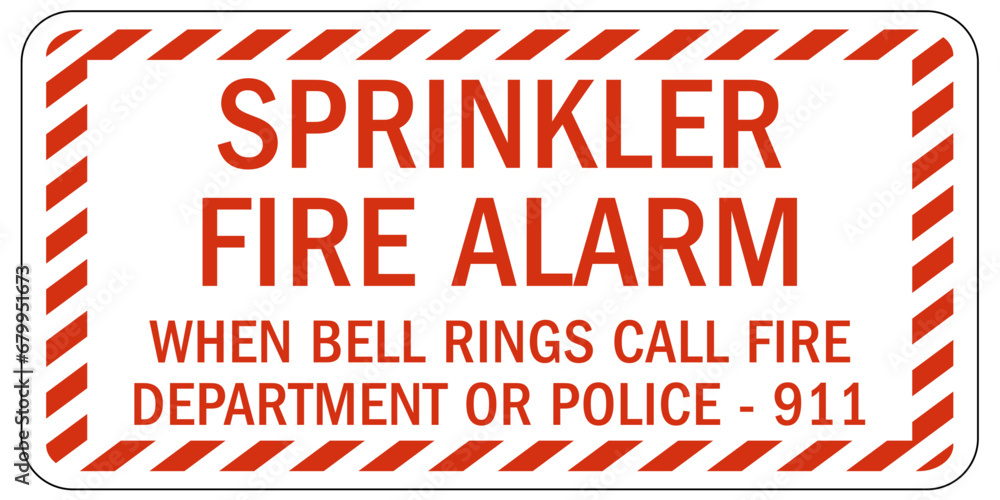 Fire alarm sign and labels sprinkler fire alarm. When bell rings call fire department or police dial 911 Fire alarm sign and labels sprinkler fire alarm. When bell rings call fire department or police dial 911