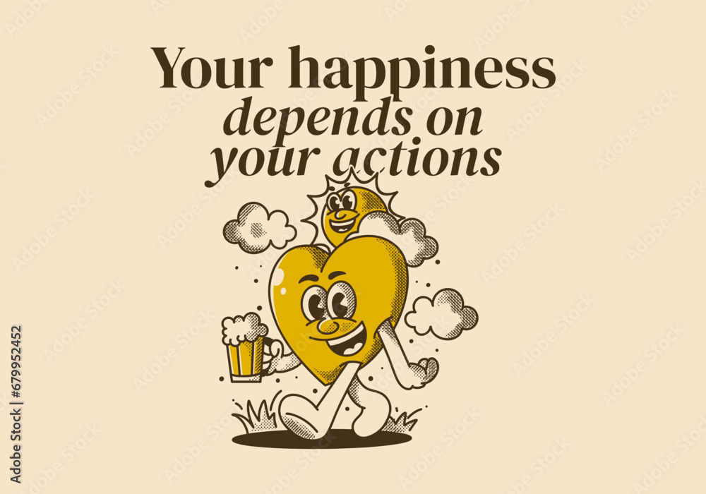 Your happiness depends on your actions. Character of a sun and heart holding a beer