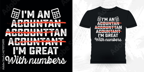 Funny Retired Accounting Auditor Retro Vintage Accountant T-shirt Design