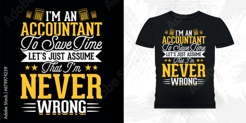 Funny Retired Accounting Auditor Retro Vintage Accountant T-shirt Design