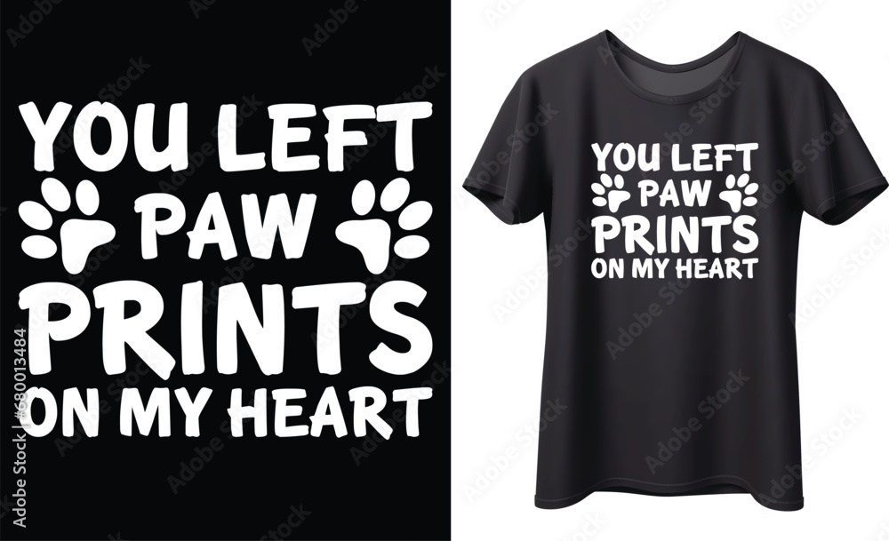you left paw prints on my heart typography vector t-shirt design. Perfect for print items and bags, poster, sticker, template, banner. Handwritten vector illustration. Isolated on black background.