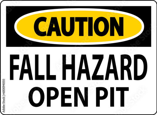 Caution Sign Fall Hazard - Open Pit