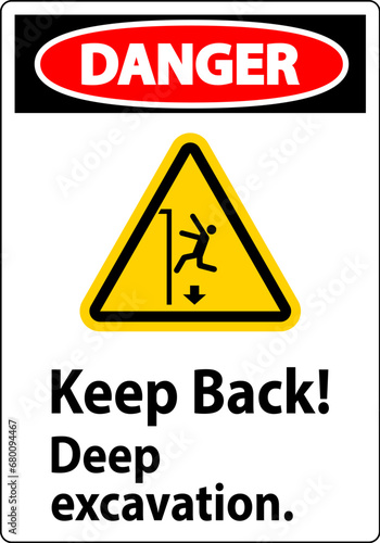 Danger Sign Keep Back Deep Excavation