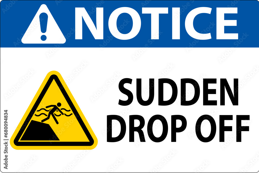Notice Sign Sudden Drop Off