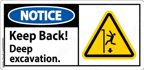 Notice Sign Keep Back Deep Excavation