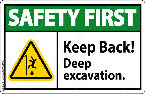 Safety First Sign Keep Back Deep Excavation