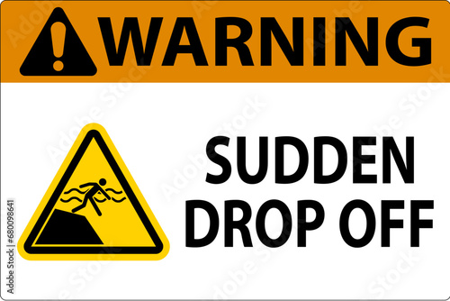 Warning Sign Sudden Drop Off