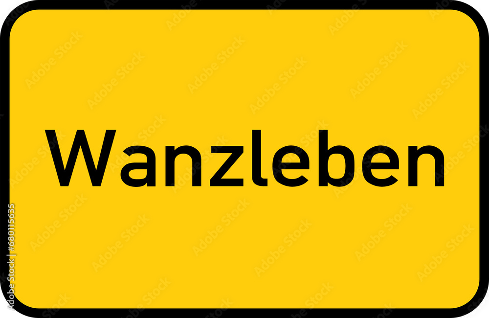 City sign of Wanzleben - Ortsschild von Wanzleben City sign of Wanzleben - Ortsschild von Wanzleben