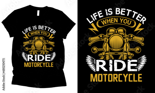 Life is better  when you ride  motorcycle speed lover t-shirt design.