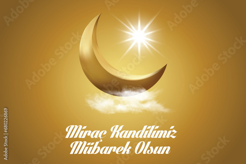 Miraç Kandilimiz Mübarek Olsun. Mirac Kandili celebration image for social media