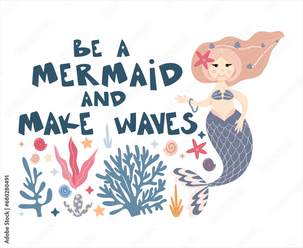 Pre-made composition with cute mermaid under the sea among the seaweed, corals and sea creatures, Be a mermaid and make waves lettering about the mermaids, vector hand drawn illustrations for posters Pre-made composition with cute mermaid under the sea among the seaweed, corals and sea creatures, Be a mermaid and make waves lettering about the mermaids, vector hand drawn illustrations for posters
