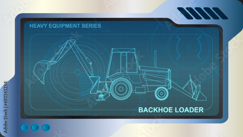 The wallpaper of A futuristic dashboard and screen with heavy equipment hologram interface technology. backhoe loader model.
