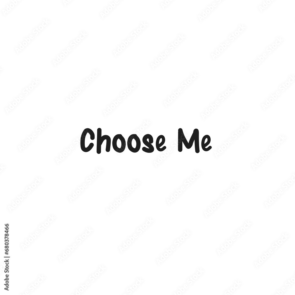 Digital png illustration of choose me text on transparent background