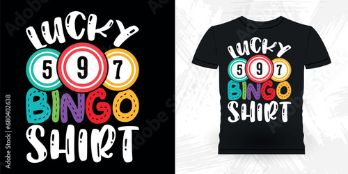 Lucky Bingo Shirt Funny Bingo Player Casino Vintage Bingo T-shirt Design