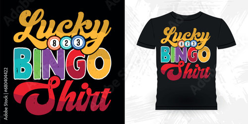 Lucky Bingo Shirt Funny Bingo Player Casino Vintage Bingo T-shirt Design