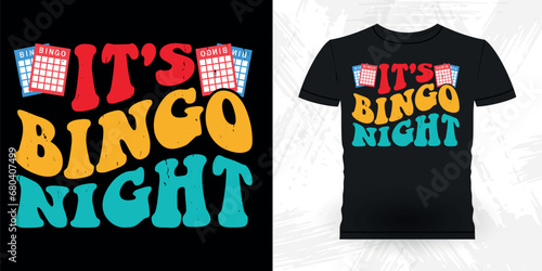 It's Bingo Night Funny Bingo Player Casino Vintage Bingo T-shirt Design