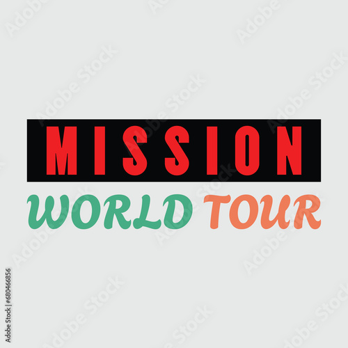 Mission world tour typography,minimalist,vector illastration design.