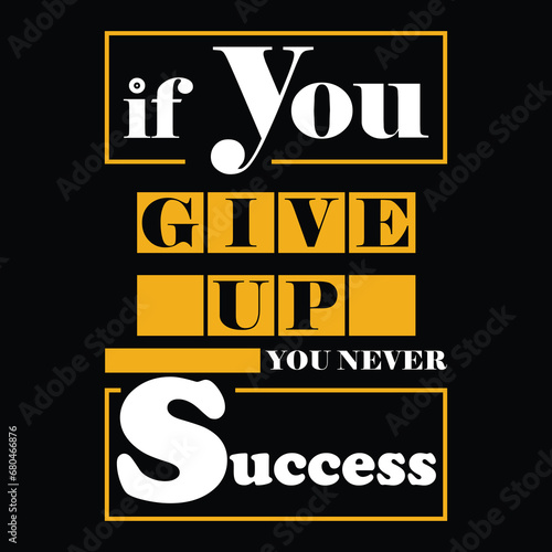 Never give up t shirt high quality is unique design.Typography,minimal,vector,illustration Design.