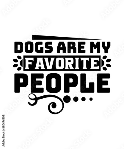dogs are my favorite people svg design