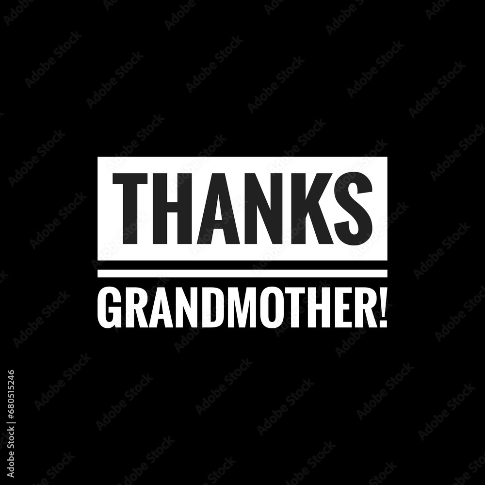 thanks grandmother simple typography with black background