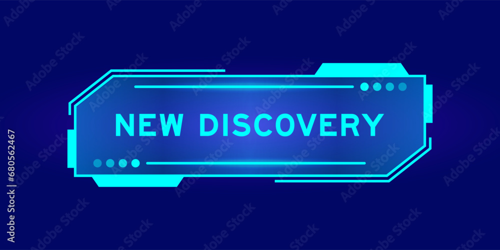 Futuristic hud banner that have word new discovery on user interface screen on blue background Futuristic hud banner that have word new discovery on user interface screen on blue background