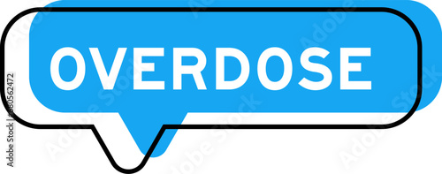 Speech banner and blue shade with word overdose on white background