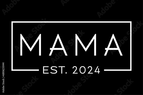 Mama Est 2024 Promoted to Mommy Mother's Day Mom To Be 2024 Shirt Design