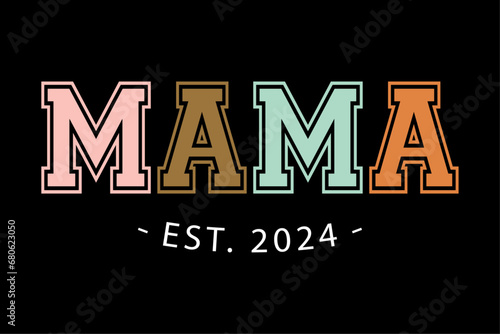 Mama Est 2024 Promoted to Mommy Mother's Day Mom 2024 Shirt Design photo