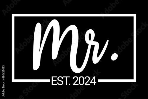 Mr Est 2024 Just Married Wedding Hubby Mr and Mrs Shirt Design