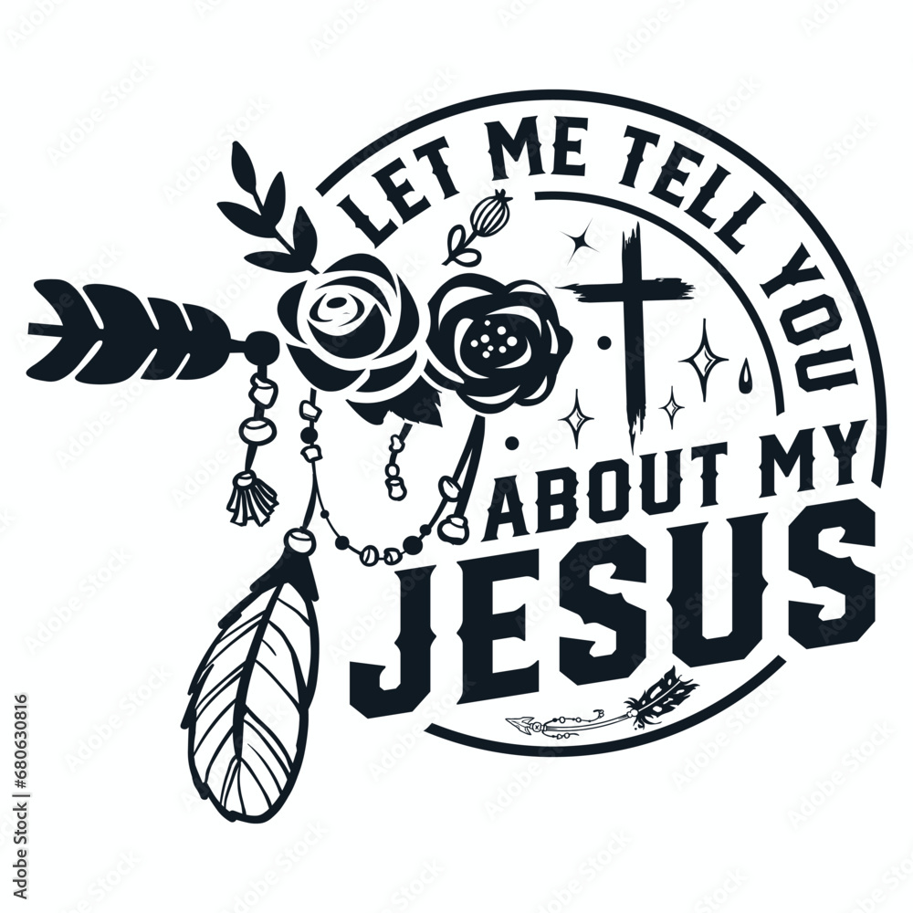 Let me tell you about my Jesus svg, prayer svg, Faith svg, Pray svg