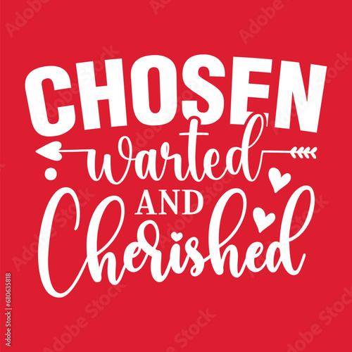 Chosen Warted and Cherished