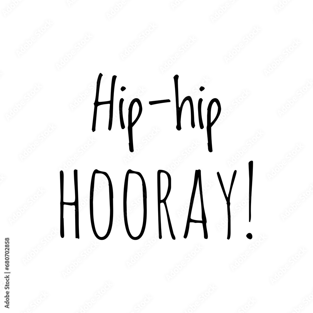''Hip-hip hooray'' congratulation quote sign design
