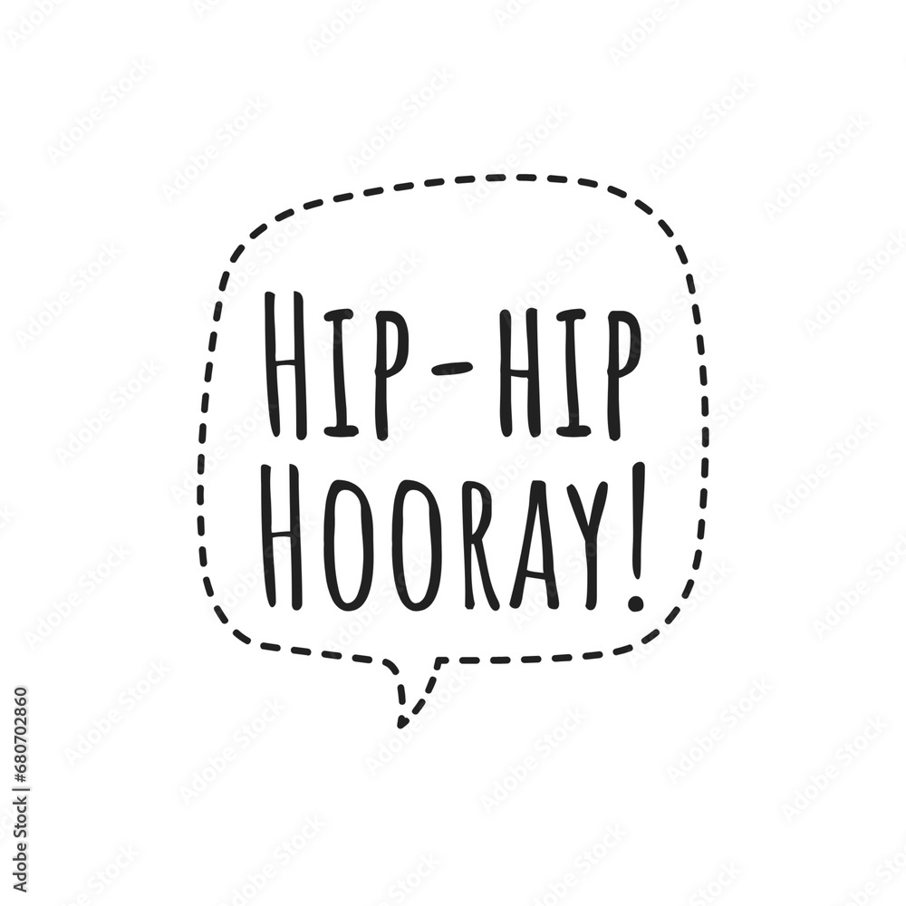 ''Hip-hip hooray'' congratulation quote sign design ''Hip-hip hooray'' congratulation quote sign design