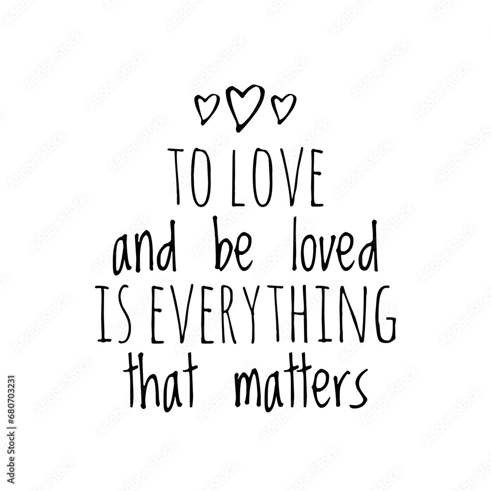 Fototapeta premium ''Love and be loved'' Valentine Romantic Love Quote Design