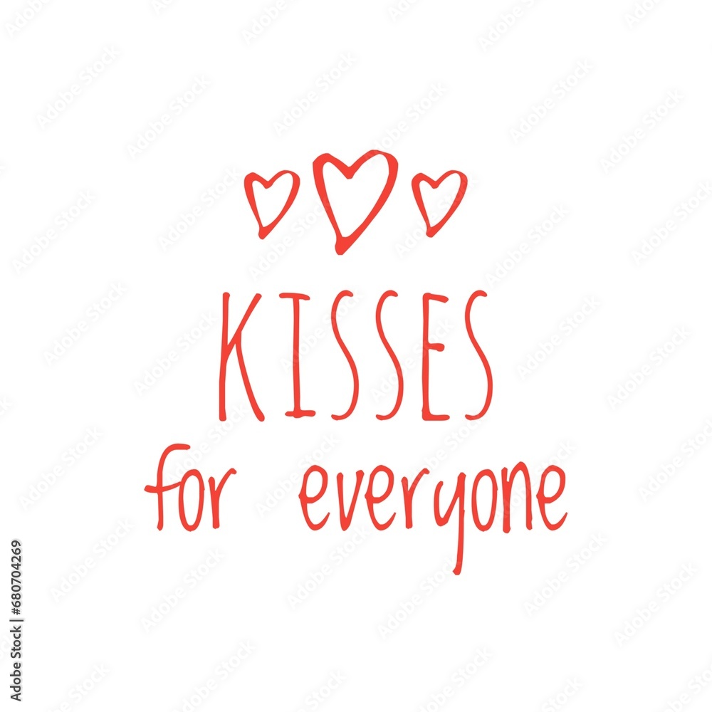 ''Kisses for everyone'' Positive Union Togetherness Quote Sign