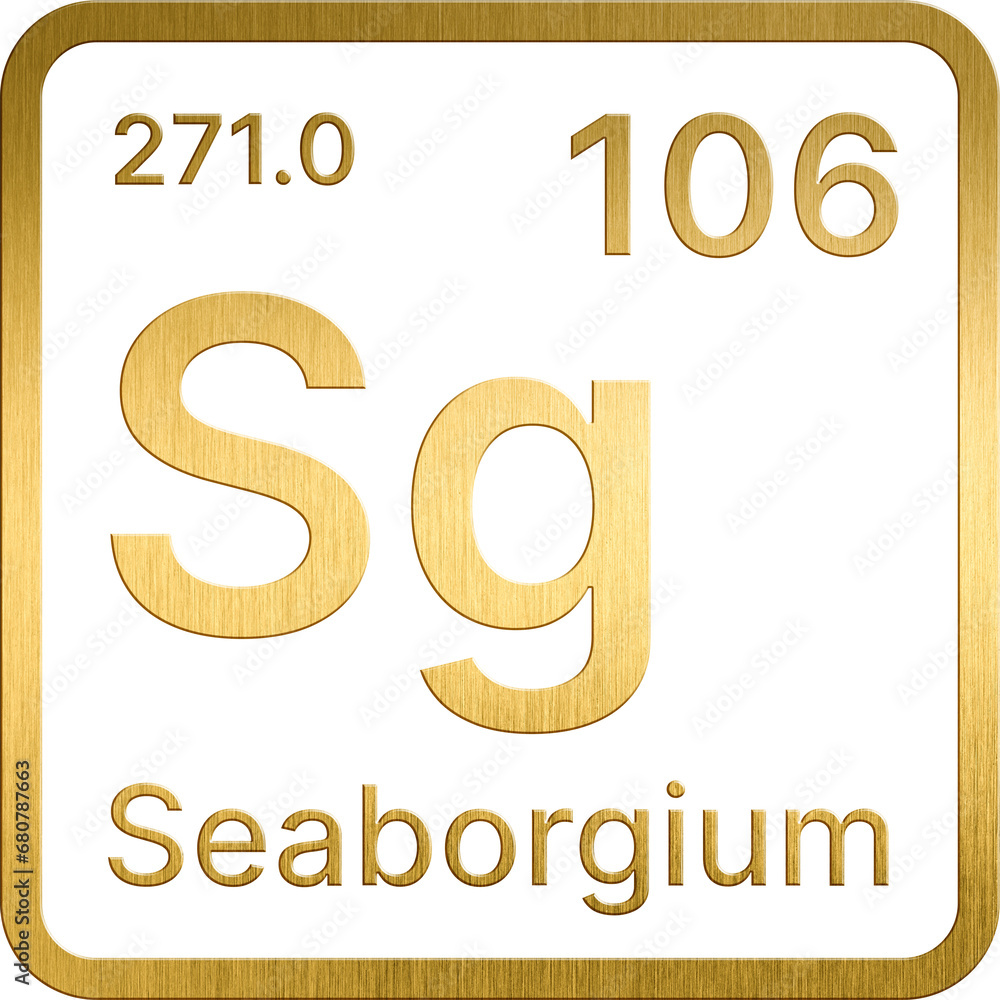 Golden 106. Seaborgium (Sg) Periodic table of the chemical elements Golden 106. Seaborgium (Sg) Periodic table of the chemical elements