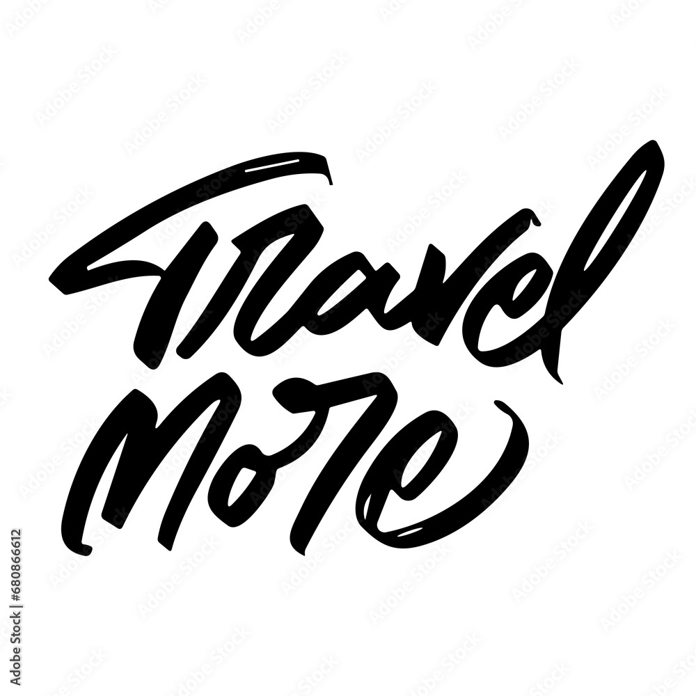 Fototapeta premium travel more vector lettering. typography. Motivational quote. Calligraphy postcard poster graphic design lettering element. Hand written sign