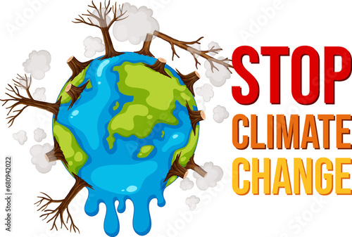 Stop Climate Change: Deforestation on Earth