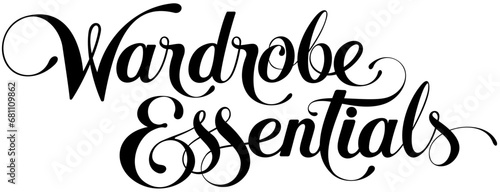 Wardrobe Essentials - custom calligraphy text