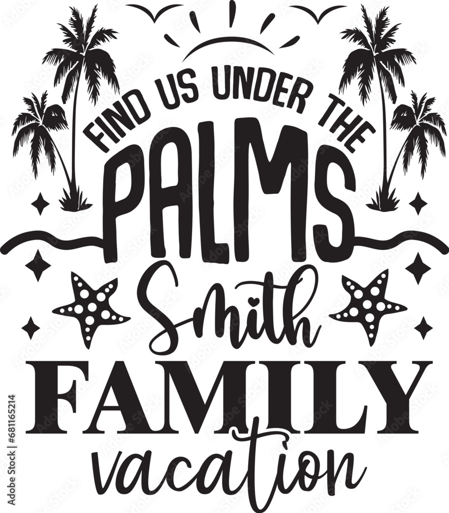 Obraz premium find us under the palms smith family vacation