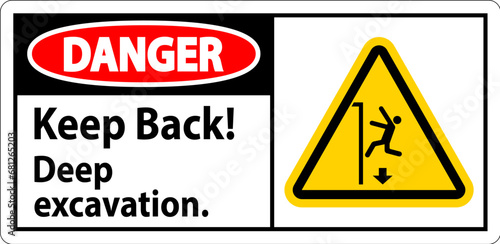 Danger Sign Keep Back Deep Excavation