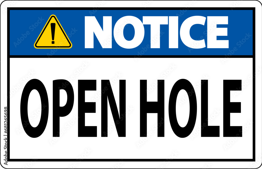Notice Sign Open Holes Notice Sign Open Holes