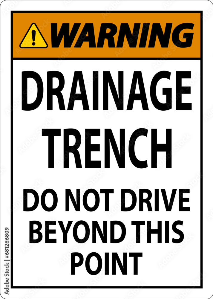 Warning Sign Drainage Trench - Do Not Drive Beyond This Point