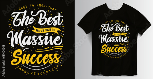 The best revenge is massive success typography t-shirt design. Black, white, and yellow lettering t-shirt design with ribbon. Motivational and inspiring quotes t-shirt vector illustration.