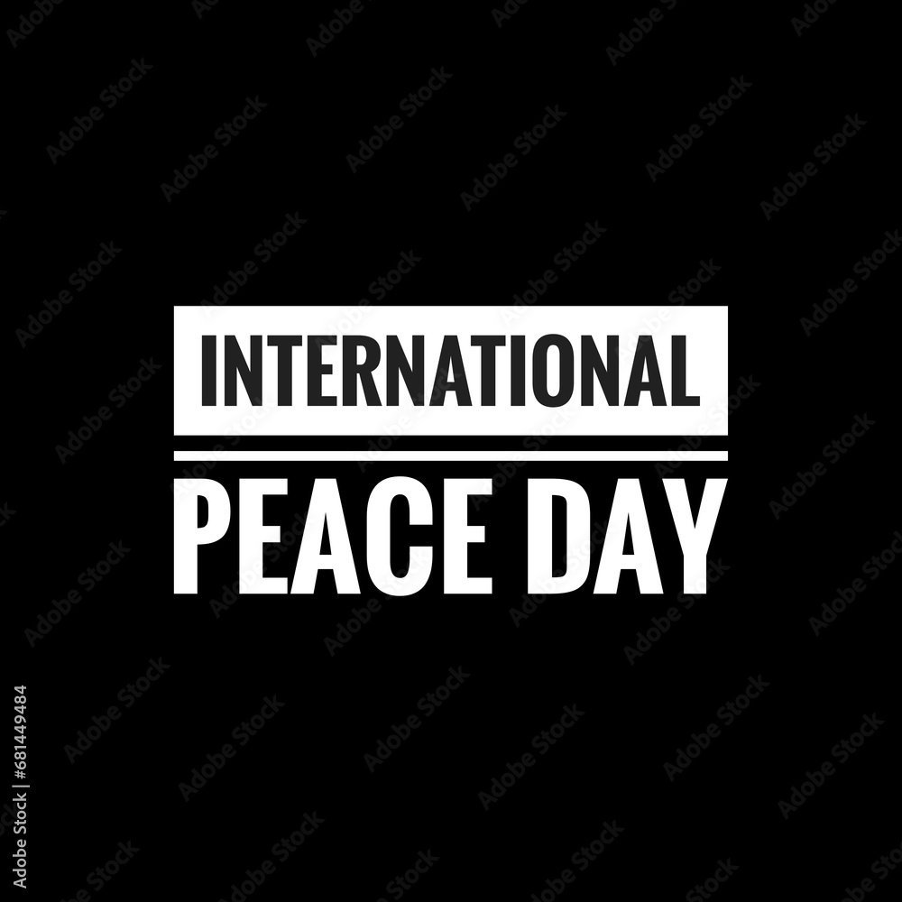 international peace day simple typography with black background